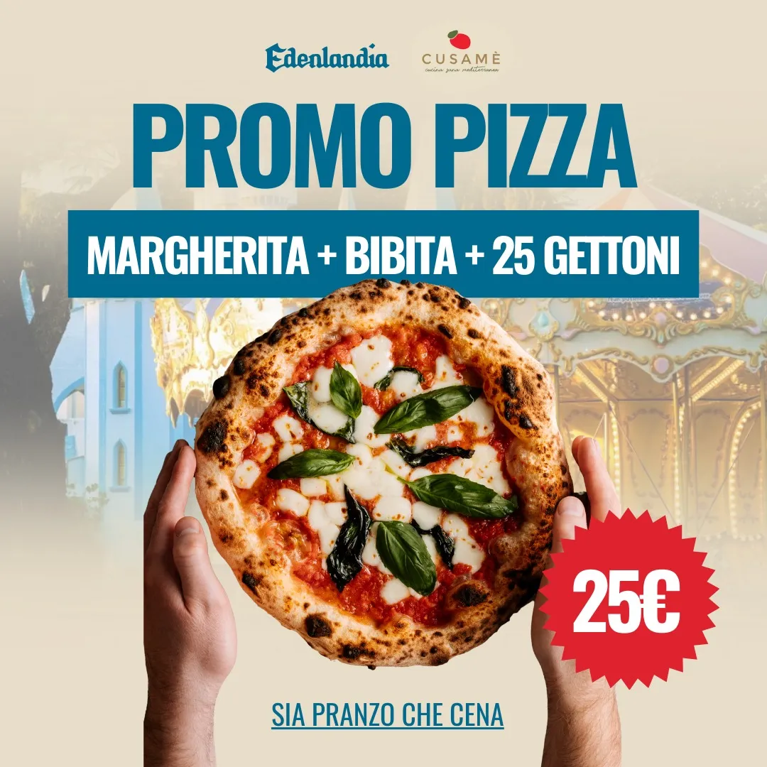 PROMO PIZZA IN EDENLANDIA